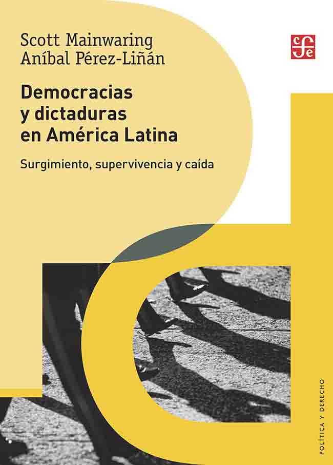 DEMOCRACIAS Y DICTADURAS EN AMÉRICA LATINA. Mainwaring, Scott; Pérez ...